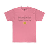 Passive Aggressive "Just Another Unit of Human Resource" Unisex Tee